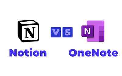 Notion vs. OneNote – Which one is better for Note-Taking?