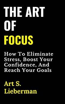 "art of focus  Art S. Lieberman "