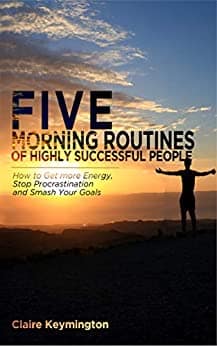 strategies and tips five morning routines of highly successful people claire keymington