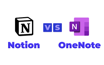 Notion vs. OneNote – Which one is better for Note-Taking?
