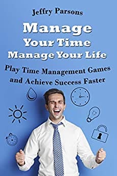 time management book manage your time manage your life jeffry parsons