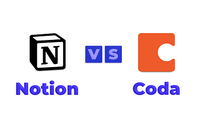 Notion vs Coda: Ultimate Review to Pick the Best