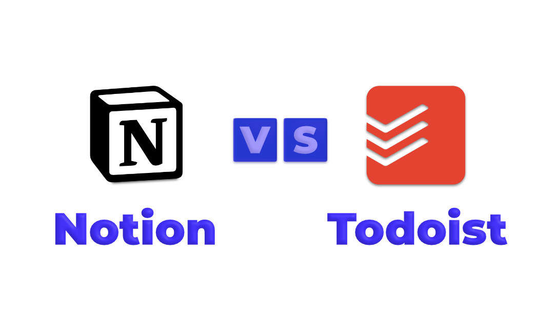 Notion vs Todoist: Ultimate Review to Pick the Best